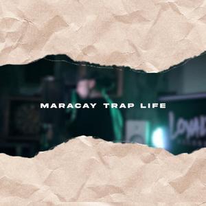 Maracay Trap Life