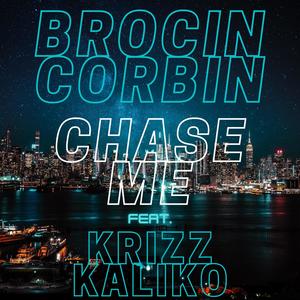 Chase Me (feat. Krizz Kaliko) (Explicit)