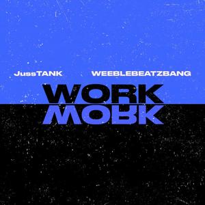 WORK (feat. WeebleBeatzBang)
