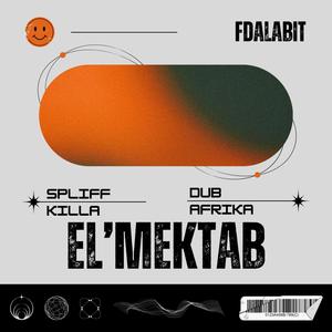 El'Mektab (feat. Spliff Killa)