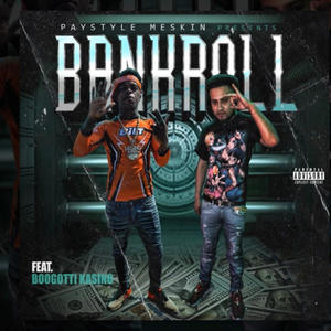 Bankroll (feat. Boogotti Kasino) (Explicit)