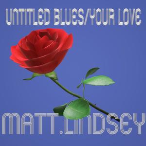 Untitled Blues / Your Love