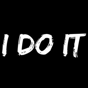 I Do It (feat. Bobby Hundred$) [Explicit]