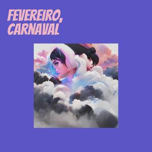 Fevereiro, Carnaval (Explicit)
