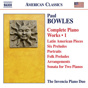 BOWLES, P.: Piano Works (Complete) , Vol. 1 (Invencia Piano Duo)