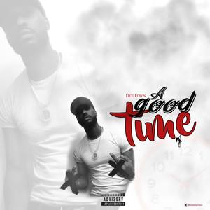 A Good Time (Explicit)