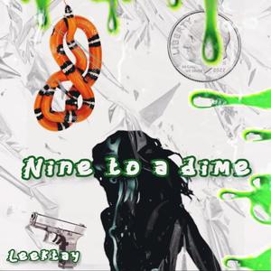 Nine To A Dime (Explicit)