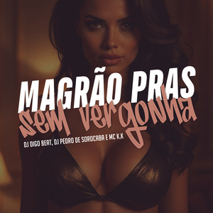 Magrão Pras Sem Vergonha (Explicit)