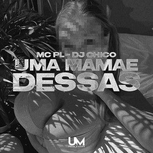 UMA MAMÃE DESSA (Explicit)