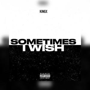 Sometimes I Wish (Explicit)