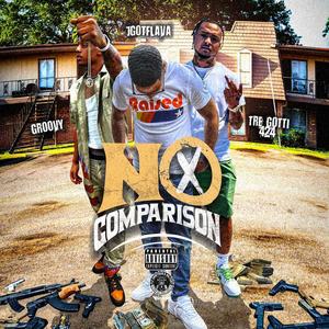 No Comparison (feat. Tre Gotti 424) [Explicit]