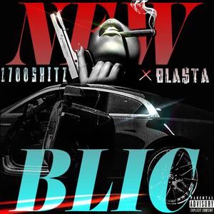 New Blic (feat. Bla$ta) [Explicit]