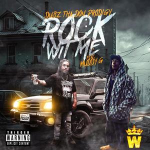 Rock Wit Me (feat. Muddy G) [Explicit]