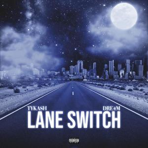 Laneswitch (feat. DRE4M) [Explicit]