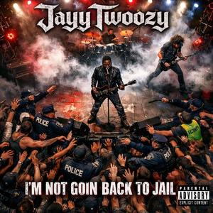 Im Not Goin Back To Jail (Explicit)