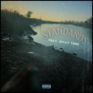 Standards (feat. wyat tone) (Explicit)