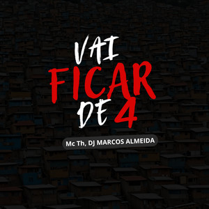 Vai Ficar de 4 (Remix) [Explicit]