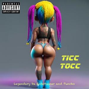 Ticc Tocc (feat. Puncho) (Explicit)