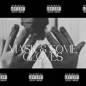 Mask & some Gloves (Unmixed|Explicit)
