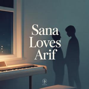 sana loves arif