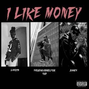 I Like Money (Explicit)