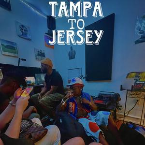 Tampa To Jersey (Explicit)