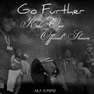 Go Further (feat. Official Shawn) (Explicit)
