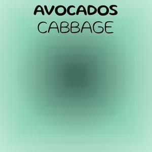 Avocados Cabbage