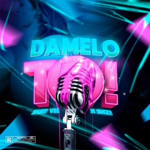 Damelo To (feat. Bk22) (Explicit)