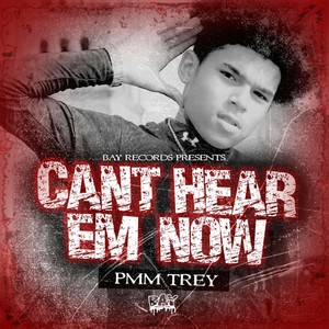 CAN'T HEAR EM NOW (Explicit)