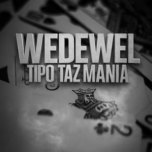 Wedewel  Tipo Taz Mania - SLOWED