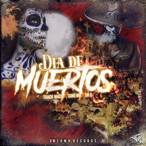 Dia de Muertos (feat. Tano Mc, Track Mack & DRG) [2 de Noviembre]