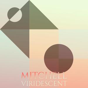 Mitchell Viridescent
