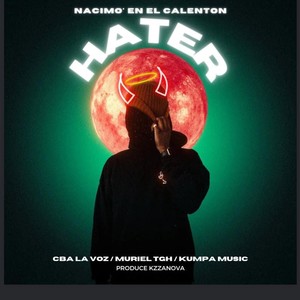 Nacimo` En El Calentòn (Hater) (Explicit)