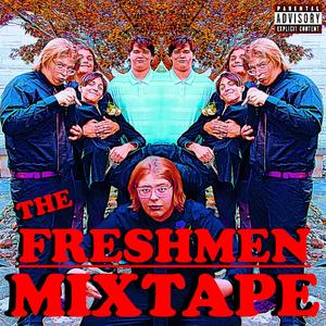 The Freshmen Mixtape (Explicit)