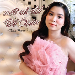 Mất Cả Đời Để Quên (Remix Version)