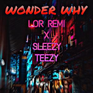 Wonder Why (Explicit)