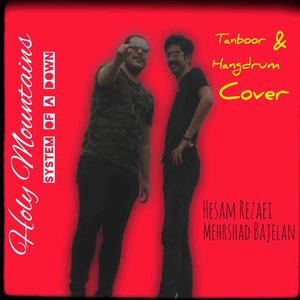 Holy Mountains (feat. Mehrshad Bajelan) (Tanboor & hang drum cover)