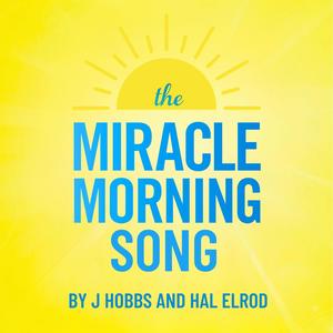 The Miracle Morning Song (feat. Hal Elrod)