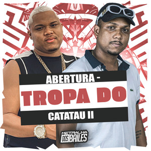 Abertura - Tropa do Catatau Il (Explicit)