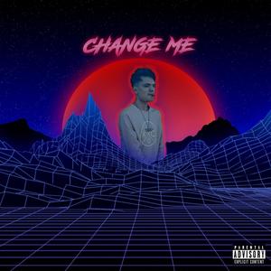 Change Me(Shooting Stars) (Explicit)