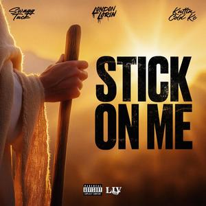 Stick On Me (feat. Kuttin Cold Kc & Swagg Tuck) (Explicit)