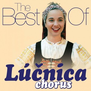 The Best Of Lúčnica Chorus