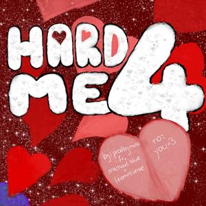 Hard4Me (feat. Mxchael Blue & leomniverse)
