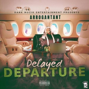 Delayed Departure (Explicit)