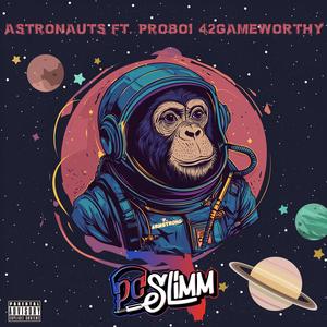 Astronauts (feat. ProBoi 42Gameworthy) [Explicit]