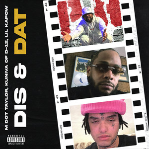 Dis & Dat (Explicit)