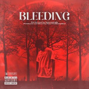 Bleeding (Explicit)