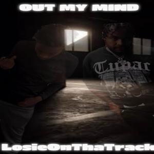 Out My Mind (feat. LosieOnThaTrack) [Explicit]