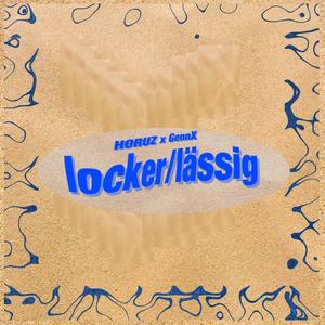 locker/lässig (feat. GennX) [Explicit]